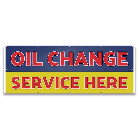 Signmission Oil Change Service Here Banner Concession Stand Food Truck Single Sided B-120-30121